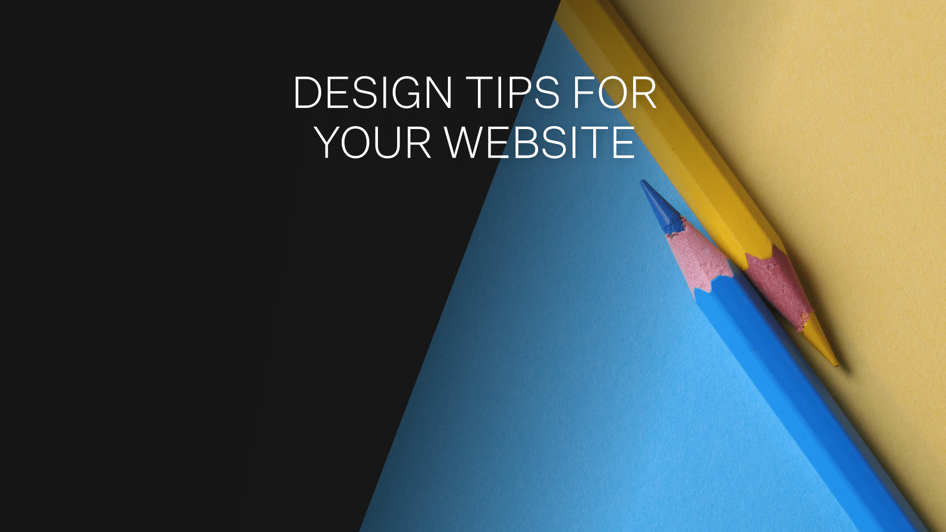 Design Tips for Your Website